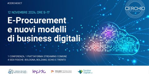 Cerchio ICT. E-Procurement e nuovi modelli di business digitali, appuntamento il 12 novembre